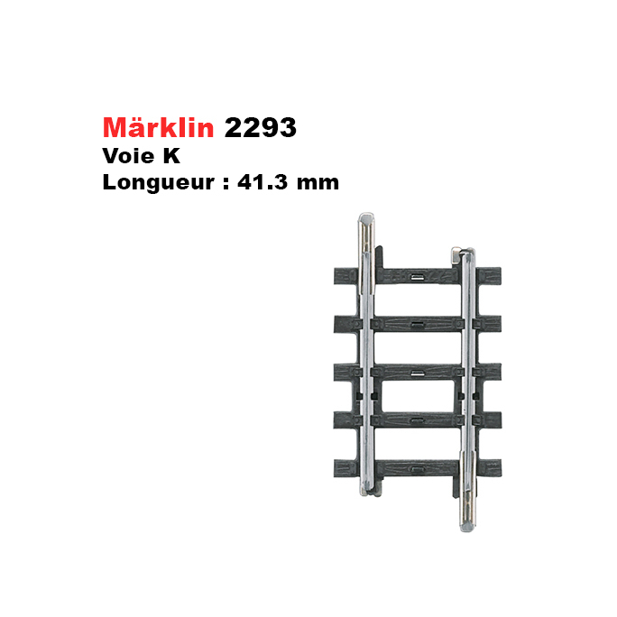 Rail droit, voie K, 41.3 mm - MARKLIN 2293 - HO 1/87